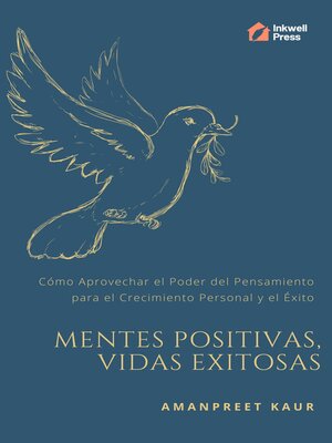 cover image of Mentes Positivas, Vidas Exitosas